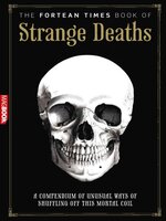 Fortean Times: Book of Strange Deaths